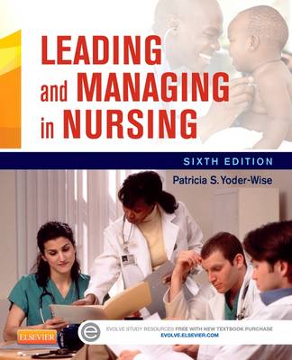 Leading and Managing in Nursing 6th edition