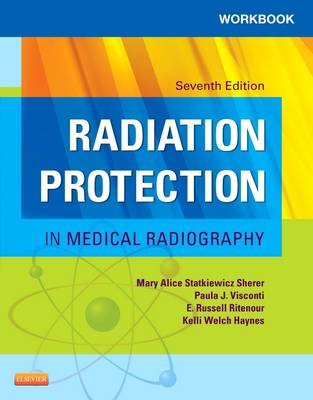 Workbook for Radiation Protection in Medical Radiography 7th Revised edition