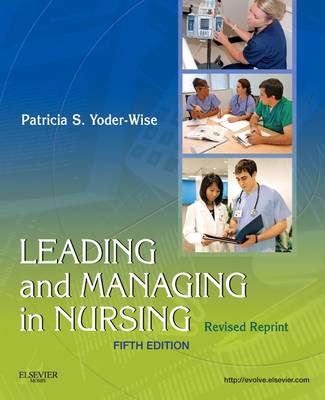 Leading and Managing in Nursing 5th Revised edition