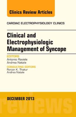 Clinical and Electrophysiologic Management of Syncope, An Issue of Cardiac  Electrophysiology Clinics, Volume 5-4
