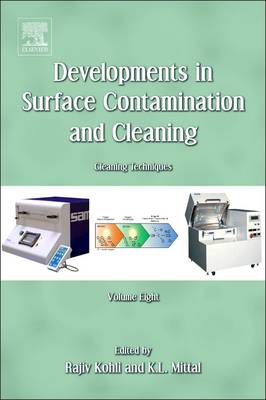 Developments in Surface Contamination and Cleaning, Volume 8: Cleaning Techniques