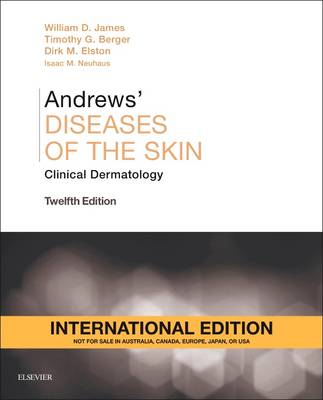 Andrews' Diseases of the Skin, International Edition: Clinical Dermatology 12th Revised edition