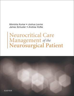 Neurocritical Care Management of the Neurosurgical Patient E-Book