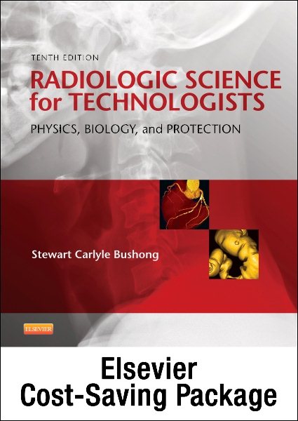 Radiologic Science for Technologists - Text and Elsevier Adaptive Learning  Package 10th edition