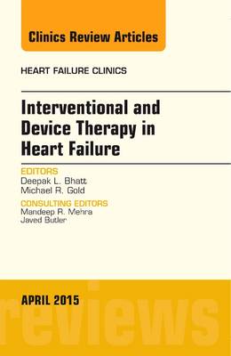 Interventional and Device Therapy in Heart Failure, An Issue of Heart  Failure Clinics, Volume 11-2