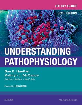 Study Guide for Understanding Pathophysiology 6th Revised edition