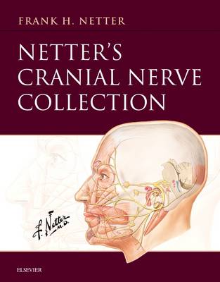 Netter's Cranial Nerve Collection E-Book: Netter's Cranial Nerve Collection E-Book