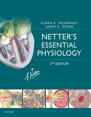Netter's Essential Physiology E-Book: Netter's Essential Physiology E-Book