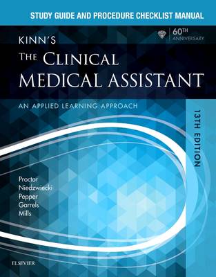 Study Guide and Procedure Checklist Manual for Kinn's the Clinical Medical  Assistant, 13e 13th edition