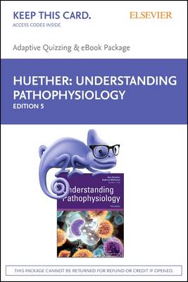 Understanding Pathophysiology - E-Book on Vitalsource and Elsevier Adaptive  Quizzing Package 5th ed.