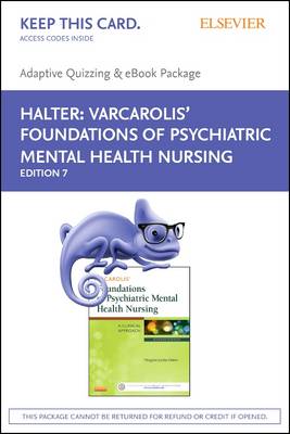Varcarolis' Foundations of Psychiatric Mental Health Nursing - E-Book on  Vitalsource and Elsevier Adaptive Quizzing Package 7th ed.