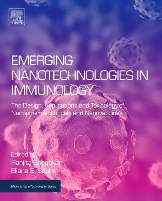 Emerging Nanotechnologies in Immunology: The Design, Applications and Toxicology of Nanopharmaceuticals and  Nanovaccines
