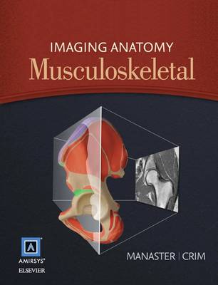 Imaging Anatomy: Musculoskeletal E-Book: Imaging Anatomy: Musculoskeletal E-Book