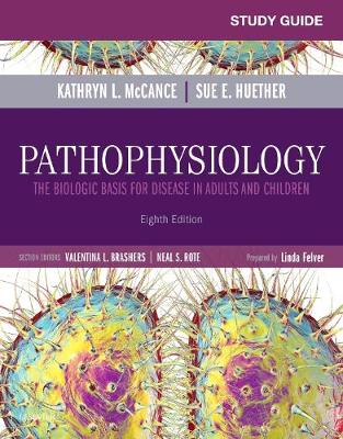 Study Guide for Pathophysiology: The Biological Basis for Disease in Adults and Children 8th edition