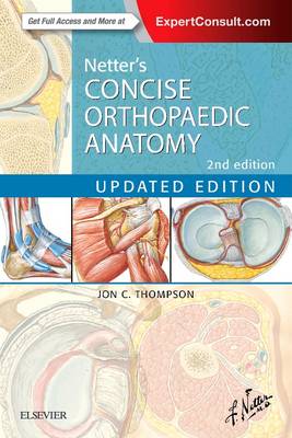 Netter's Concise Orthopaedic Anatomy, Updated Edition 2nd edition