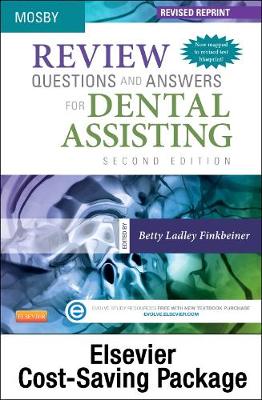 Review Questions and Answers for Dental Assisting - Revised Reprint -  Elsevier eBook on Vitalsource plus Evolve Access (Retail Access Cards) 2nd ed.