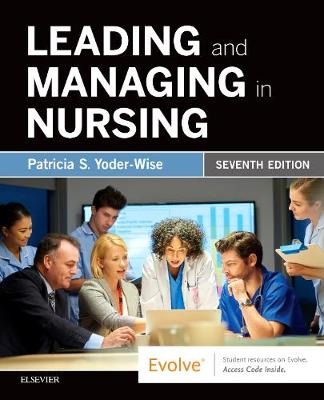 Leading and Managing in Nursing 7th edition