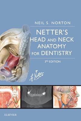 Netter's Head and Neck Anatomy for Dentistry E-Book: Netter's Head and Neck Anatomy for Dentistry E-Book