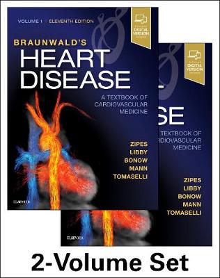 Braunwald's Heart Disease: A Textbook of Cardiovascular Medicine, 2-Volume Set 11th edition