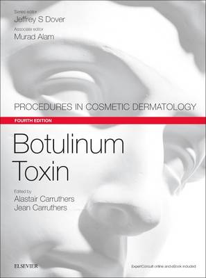 Botulinum Toxin: Procedures in Cosmetic Dermatology Series 4th edition