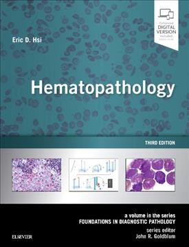 Hematopathology: A Volume in the Series: Foundations in Diagnostic Pathology 3rd edition