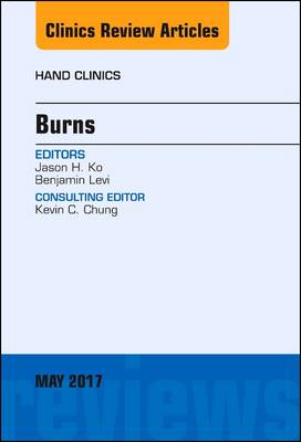 Burns, An Issue of Hand Clinics, Volume 33-2