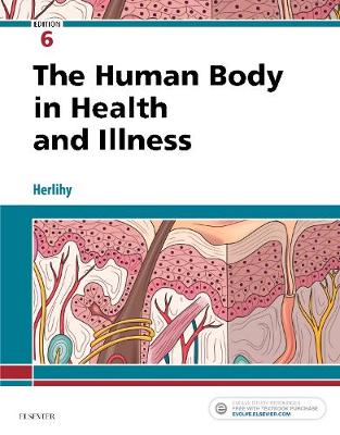 Human Body in Health and Illness 6th edition