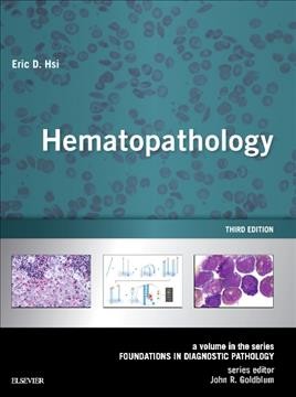 Hematopathology E-Book: A Volume in the Series: Foundations in Diagnostic Pathology
