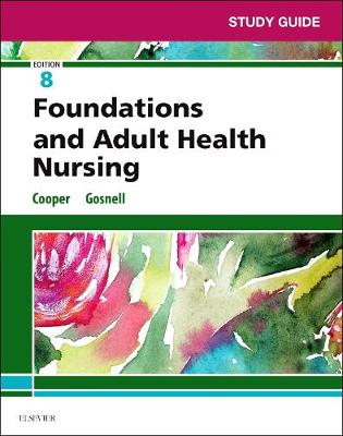 Study Guide for Foundations and Adult Health Nursing 8th edition