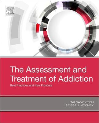 Assessment and Treatment of Addiction: Best Practices and New Frontiers