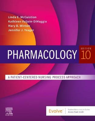 Pharmacology - E-Book: A Patient-Centered Nursing Process Approach