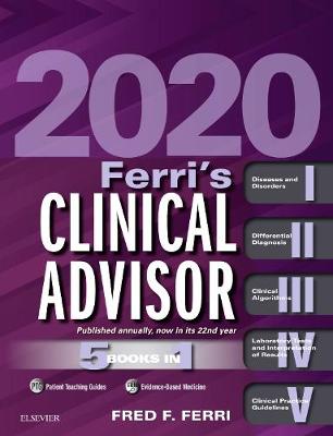 Ferri's Clinical Advisor 2020 E-Book: Ferri's Clinical Advisor 2020 E-Book