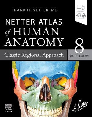 Netter Atlas of Human Anatomy: Classic Regional Approach: paperback plus eBook 8th edition