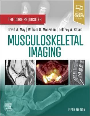 Musculoskeletal Imaging: The Core Requisites E-Book: The Core Requisites