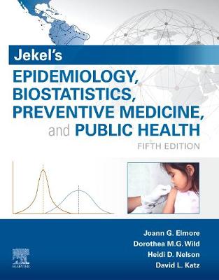 Jekel's Epidemiology, Biostatistics and Preventive Medicine E-Book: Jekel's Epidemiology, Biostatistics and Preventive Medicine E-Book