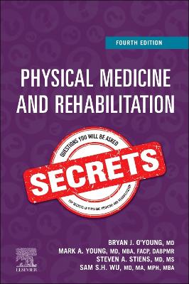 Physical Medicine & Rehabilitation Secrets: Physical Medicine & Rehabilitation Secrets