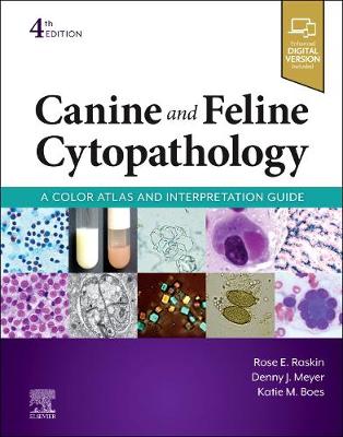 Canine and Feline Cytopathology - E-Book: A Color Atlas and Interpretation Guide