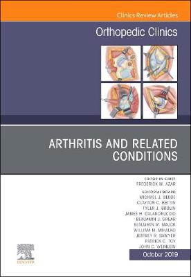 Arthritis and Related Conditions, An Issue of Orthopedic Clinics, Volume 50-4