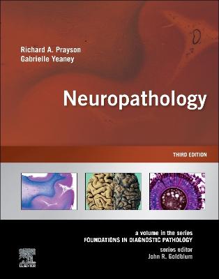 Neuropathology E-Book: A Volume in the Series: Foundations in Diagnostic Pathology