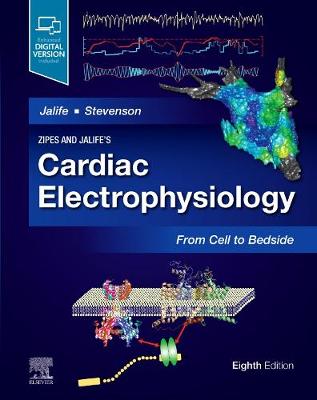 Zipes and Jalife's Cardiac Electrophysiology: From Cell to Bedside 8th edition