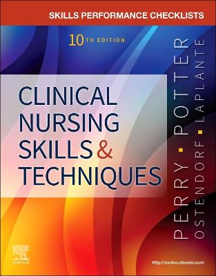 Skills Performance Checklists for Clinical Nursing Skills & Techniques 10th edition