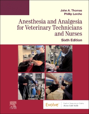 Anesthesia and Analgesia for Veterinary Technicians and Nurses 6th edition