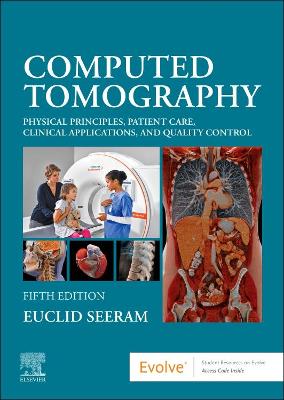 Computed Tomography: Physical Principles, Patient Care, Clinical Applications, and Quality Control 5th edition