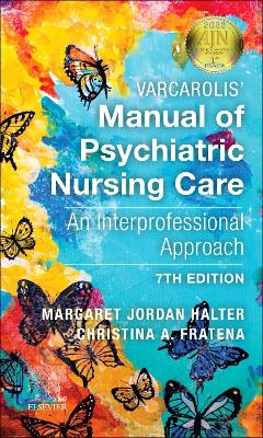 Varcarolis' Manual of Psychiatric Nursing Care: An Interprofessional Approach 7th edition