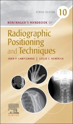 Bontrager's Handbook of Radiographic Positioning and Techniques - E-BOOK: Bontrager's Handbook of Radiographic Positioning and Techniques - E-BOOK