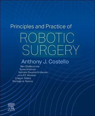 Principles and Practice of Robotic Surgery - E-Book