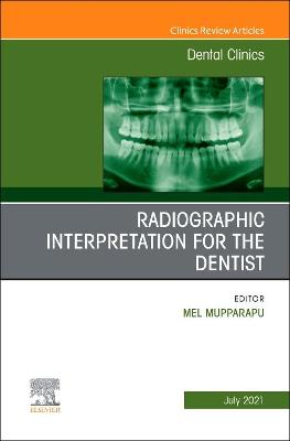 Radiographic Interpretation for the Dentist, An Issue of Dental Clinics of  North America, Volume 65-3