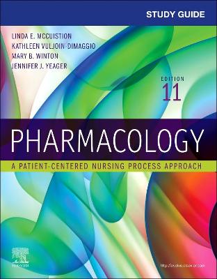 Study Guide for Pharmacology: A Patient-Centered Nursing Process Approach 11th edition