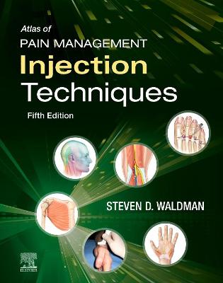 Atlas of Pain Management Injection Techniques - E-Book
