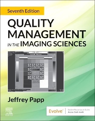Quality Management in the Imaging Sciences - E-Book: Quality Management in the Imaging Sciences - E-Book